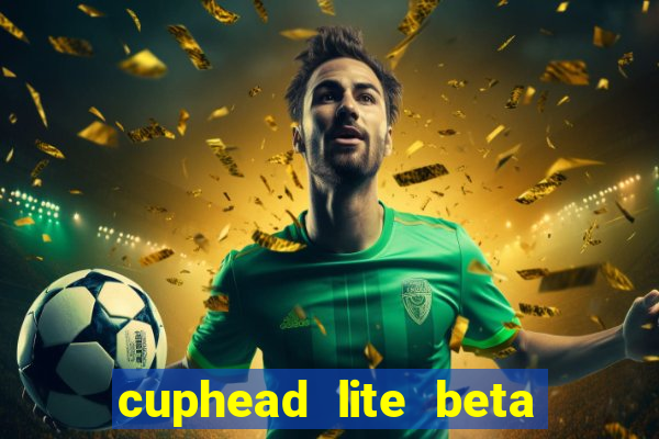 cuphead lite beta 8.1 download